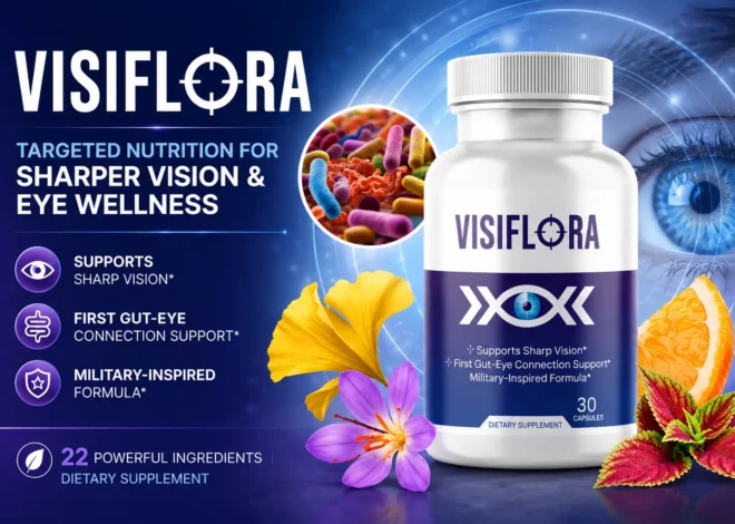 VisiFlora Reviews: Ingredients, Benefits, Side Effects, Price and Does It Work?